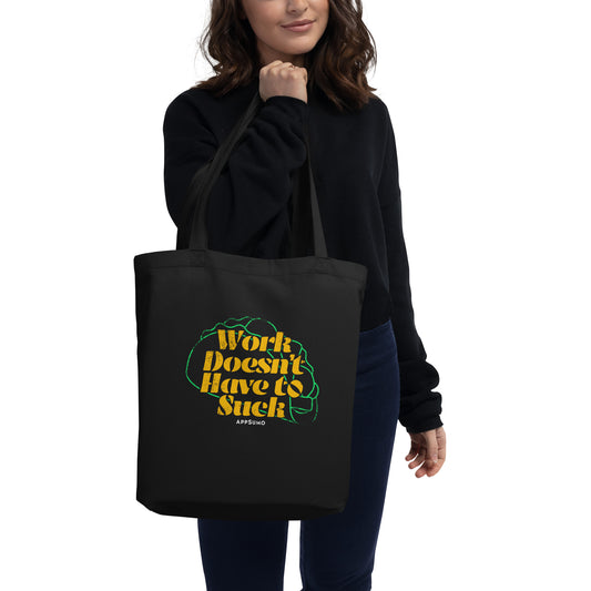 Work Doesn't Have to Suck - Eco Tote Bag