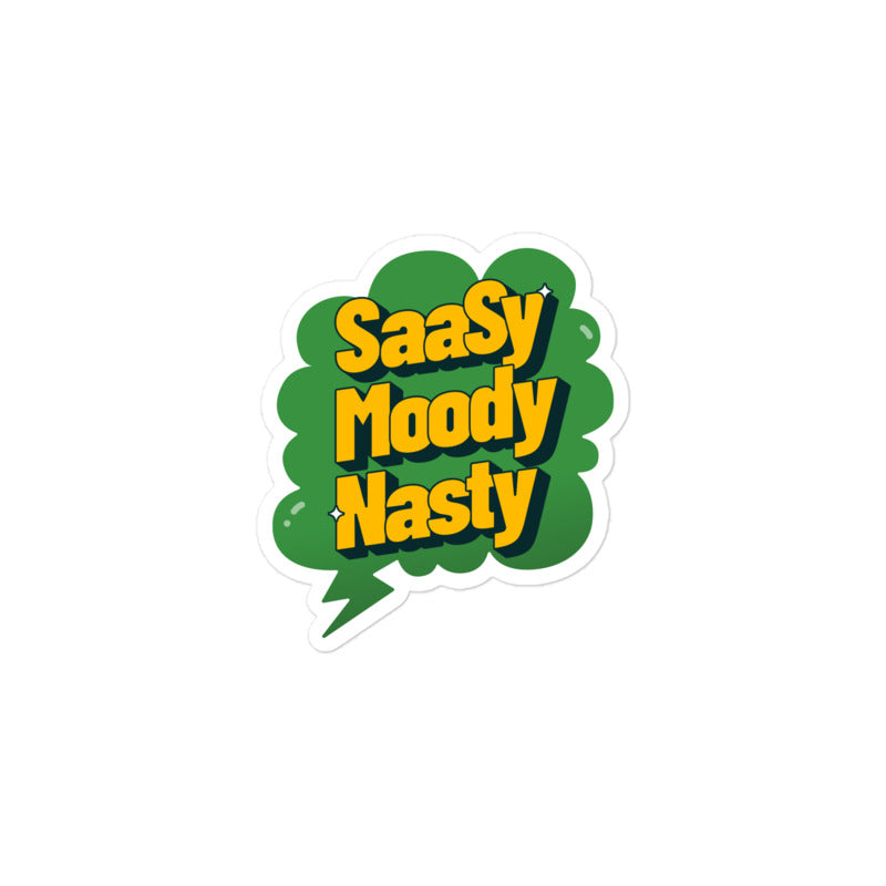 Saasy Moody Nasty