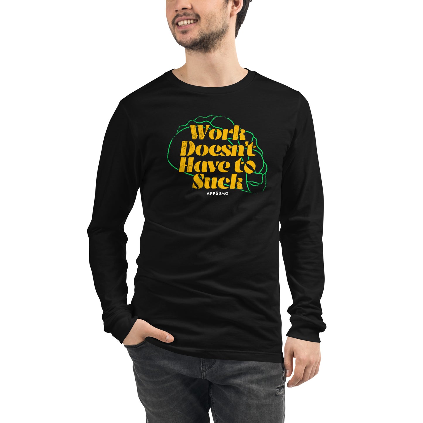 Work Doesn't Have to Suck - Unisex Long Sleeve Tee
