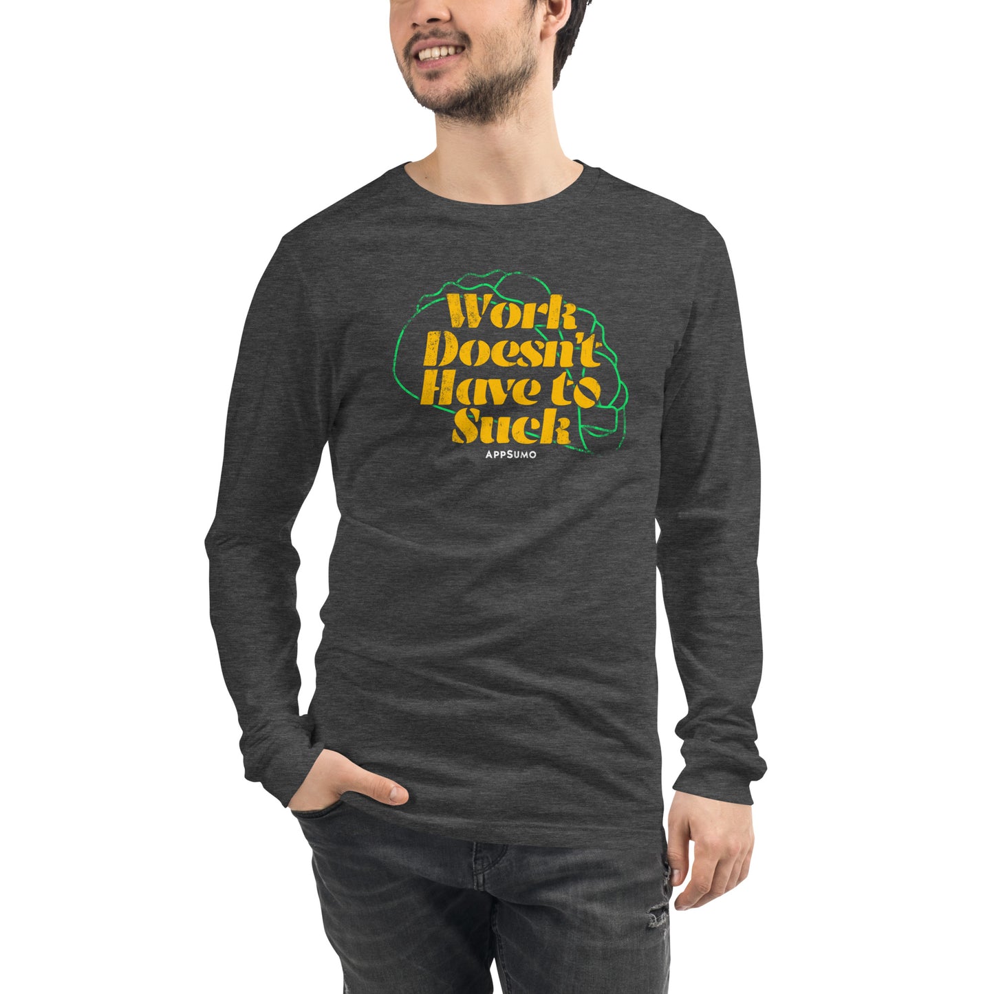 Work Doesn't Have to Suck - Unisex Long Sleeve Tee